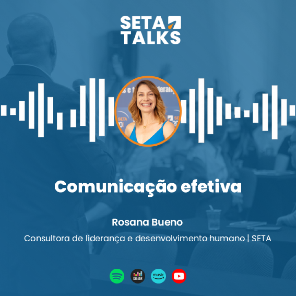 SETA Talks #19 - Comunicação efetiva, com Rosana Bueno